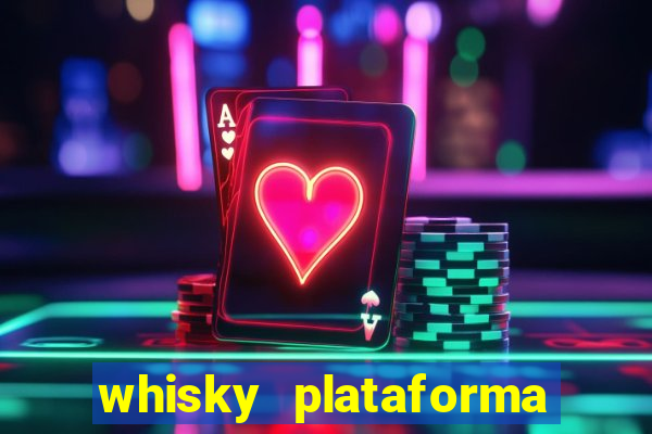 whisky plataforma de jogos